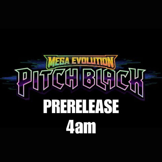Pitch Black Prerelease [4am] - 4 Jul 2026
